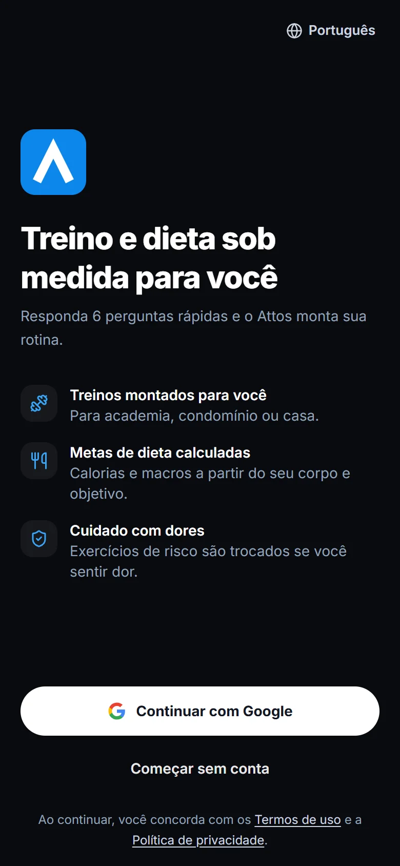 Abra o app e escolha como entrar